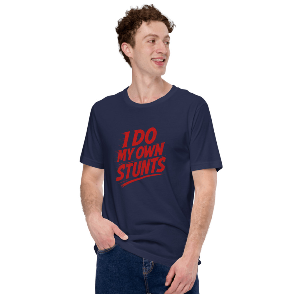 I Do My Own Stunts Shirt Funny Bold Red Text Tee For Daredevils Clumsy Legends 8