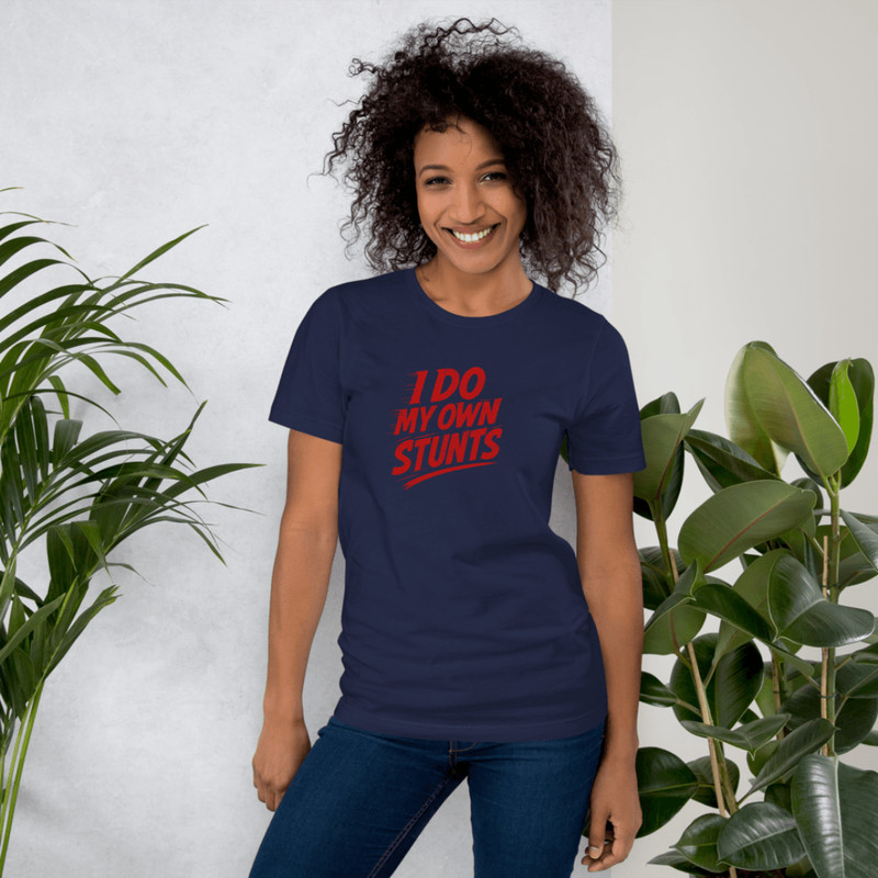 I Do My Own Stunts Shirt Funny Bold Red Text Tee For Daredevils Clumsy Legends 10
