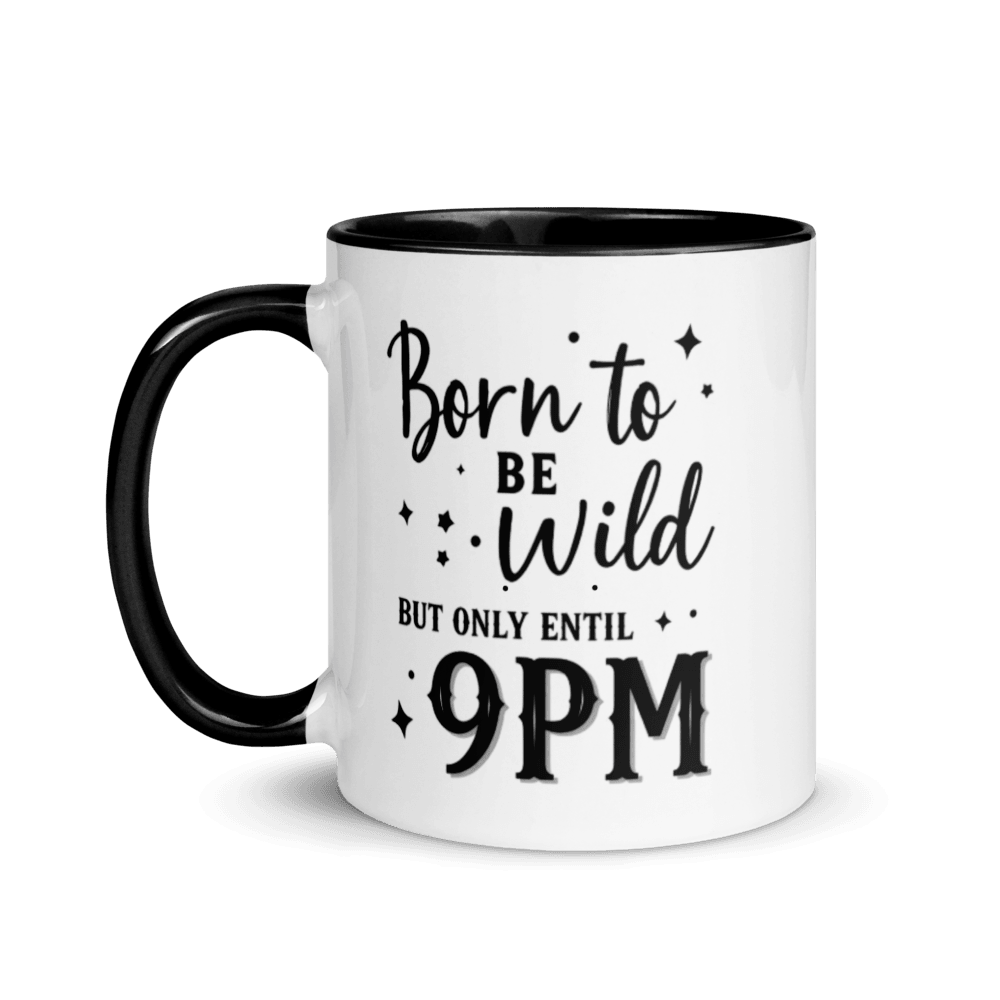 Born To Be Wild But Only Until 9PM Mug Funny Coffee Cup For Tired Adults Introverts 0