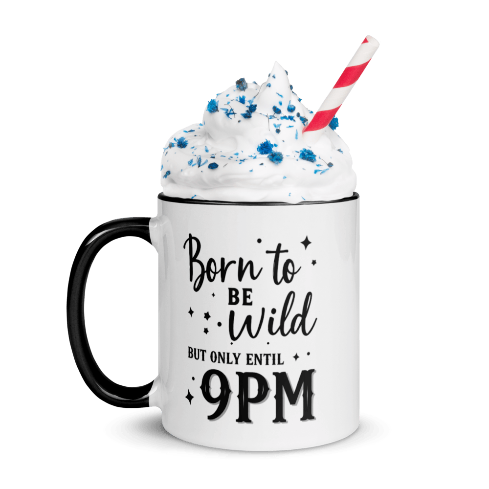 Born To Be Wild But Only Until 9PM Mug Funny Coffee Cup For Tired Adults Introverts 1