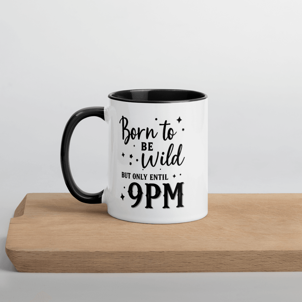 Born To Be Wild But Only Until 9PM Mug Funny Coffee Cup For Tired Adults Introverts 5