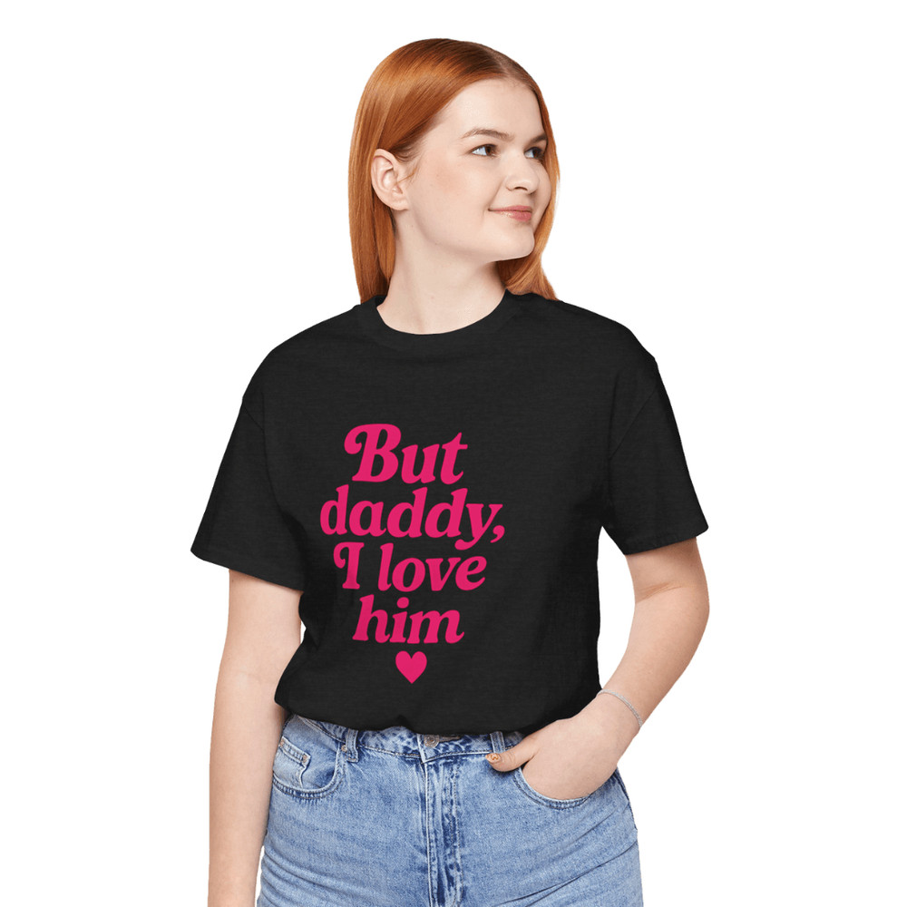 But Daddy I Love Him Shirt Funny Retro Quote Tee For Girls Viral TikTok Trend Aesthetic 18
