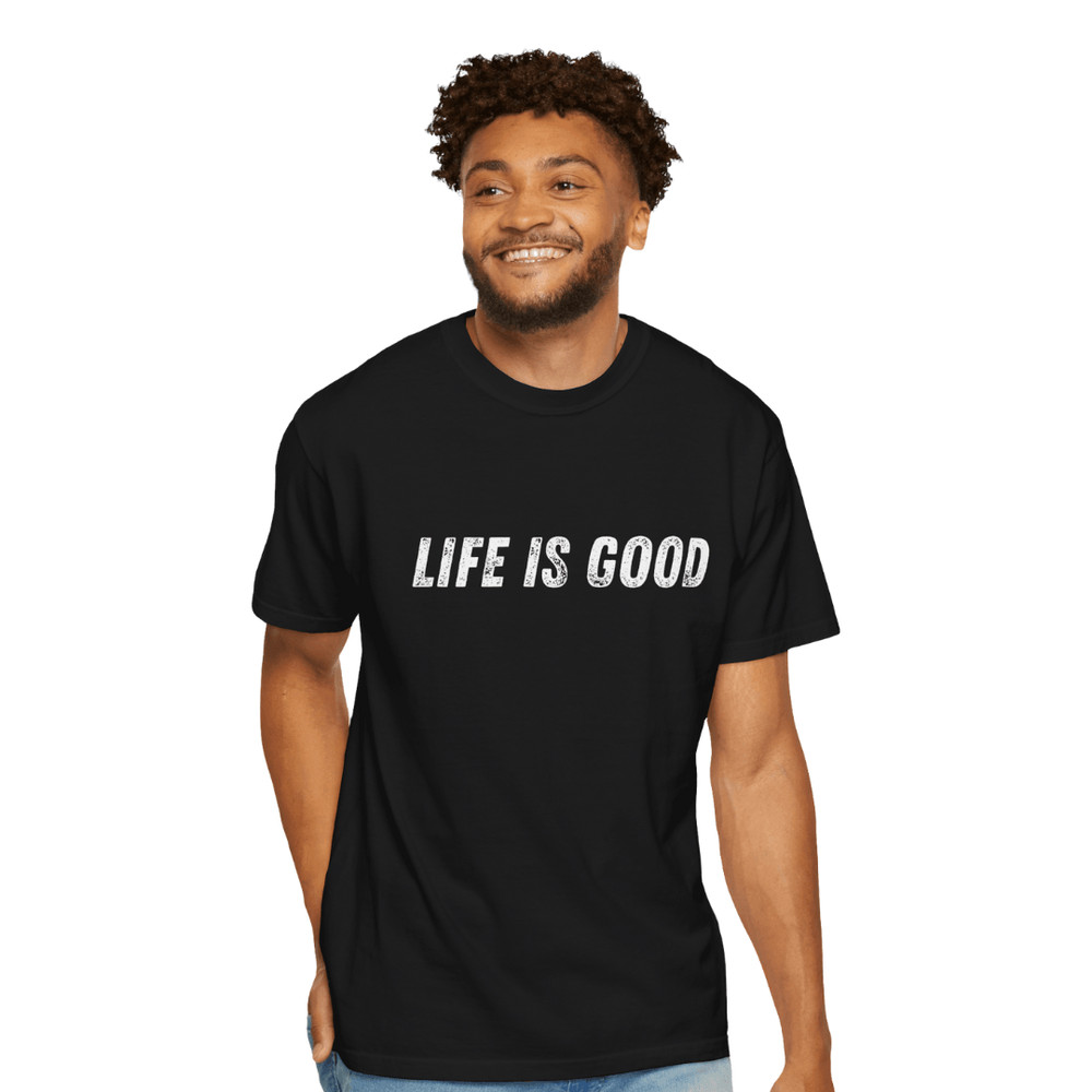 Life Is Good Shirt Black Unisex Cotton Tee For Motivation Comfort 4