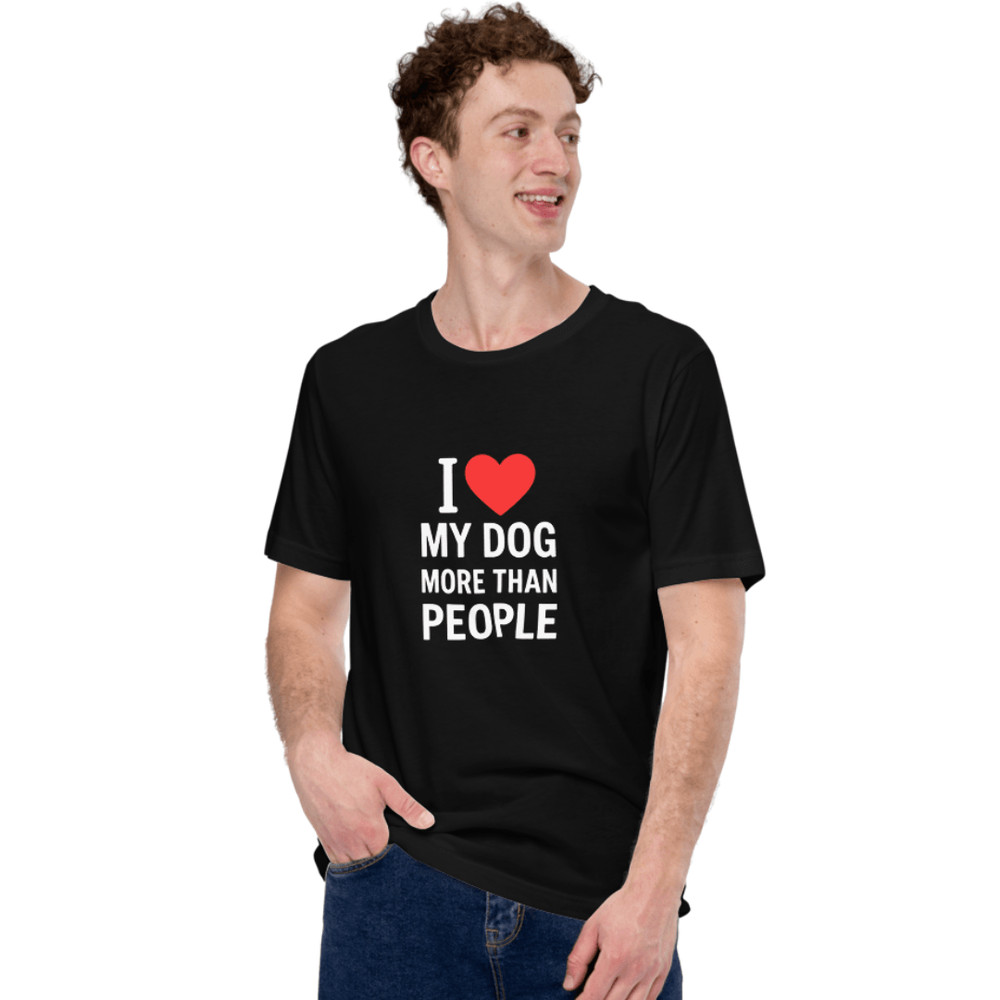 I Love My Dog More Than People Funny TShirt 6