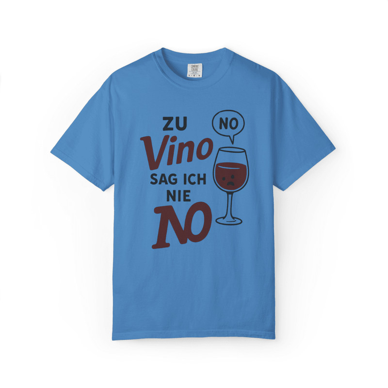 Lustiges Wein TShirt Zu Vino Sag Ich Nie No Geschenkidee 5