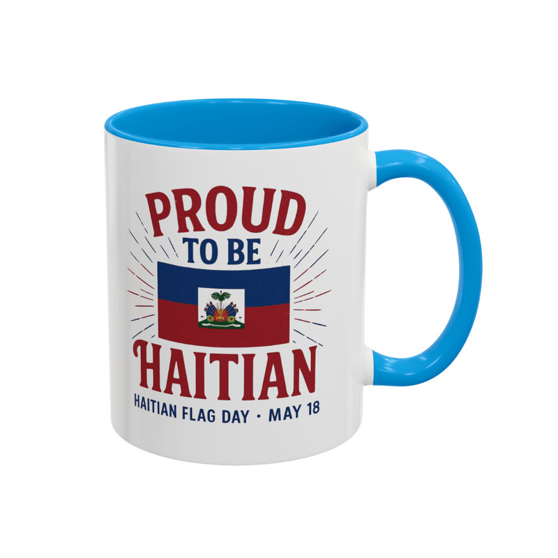 Proud To Be Haitian Coffee Mug  Haitian Flag Day Gift  May 18 Heritage Celebration Cup 0