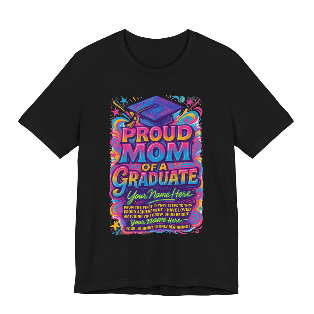 Custom Proud Mom Of A Graduate TShirt Vibrant Personalized Graduation Shirt With Name 0