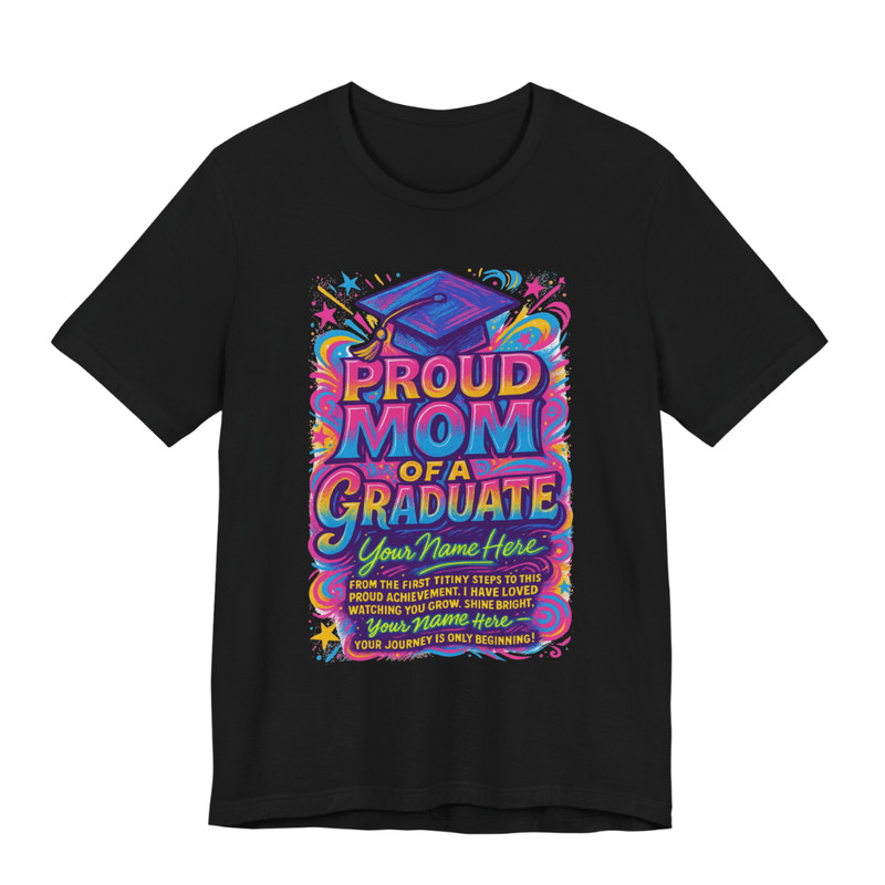 Custom Proud Mom Of A Graduate TShirt Vibrant Personalized Graduation Shirt With Name 0