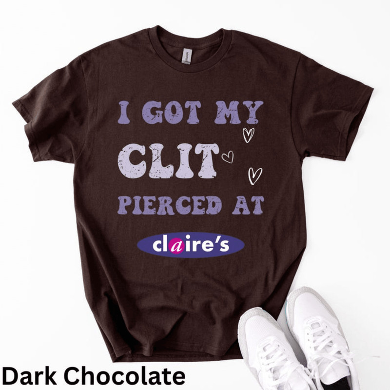 Adult Humor Tee Unhinged Shirt Inappropriate Gift Funny Meme Top Sassy Clothing I Got My Pierced At 1