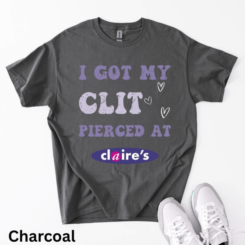 Adult Humor Tee Unhinged Shirt Inappropriate Gift Funny Meme Top Sassy Clothing I Got My Pierced At 2