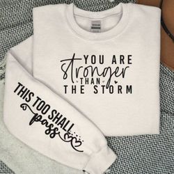 You are Stronger than the Storm - This too shall pass -Christian SVG and PNG