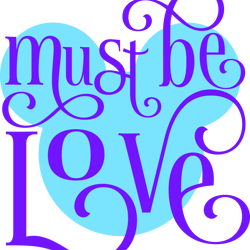 disney mickey mouse must be love svg and png
