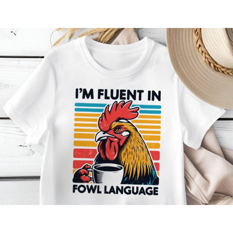 Fluent In Fowl Language Png Digital Files Sublimation Dtf 0