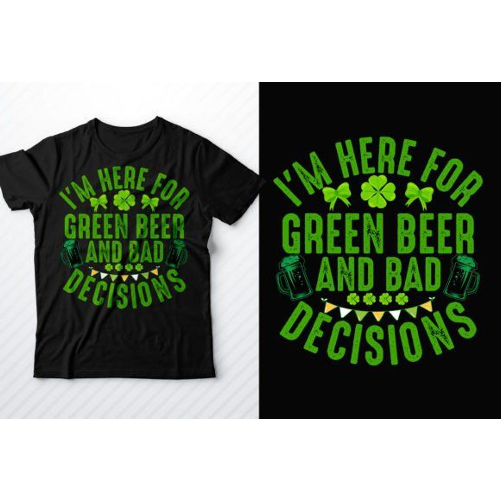 Here For Green Beer And Bad Decisions St Patricks Day Funny Png Digital Files Sublimation Dtf 0