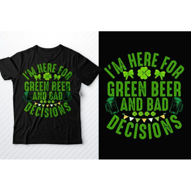 Here For Green Beer And Bad Decisions St Patricks Day Funny Png Digital Files Sublimation Dtf 0