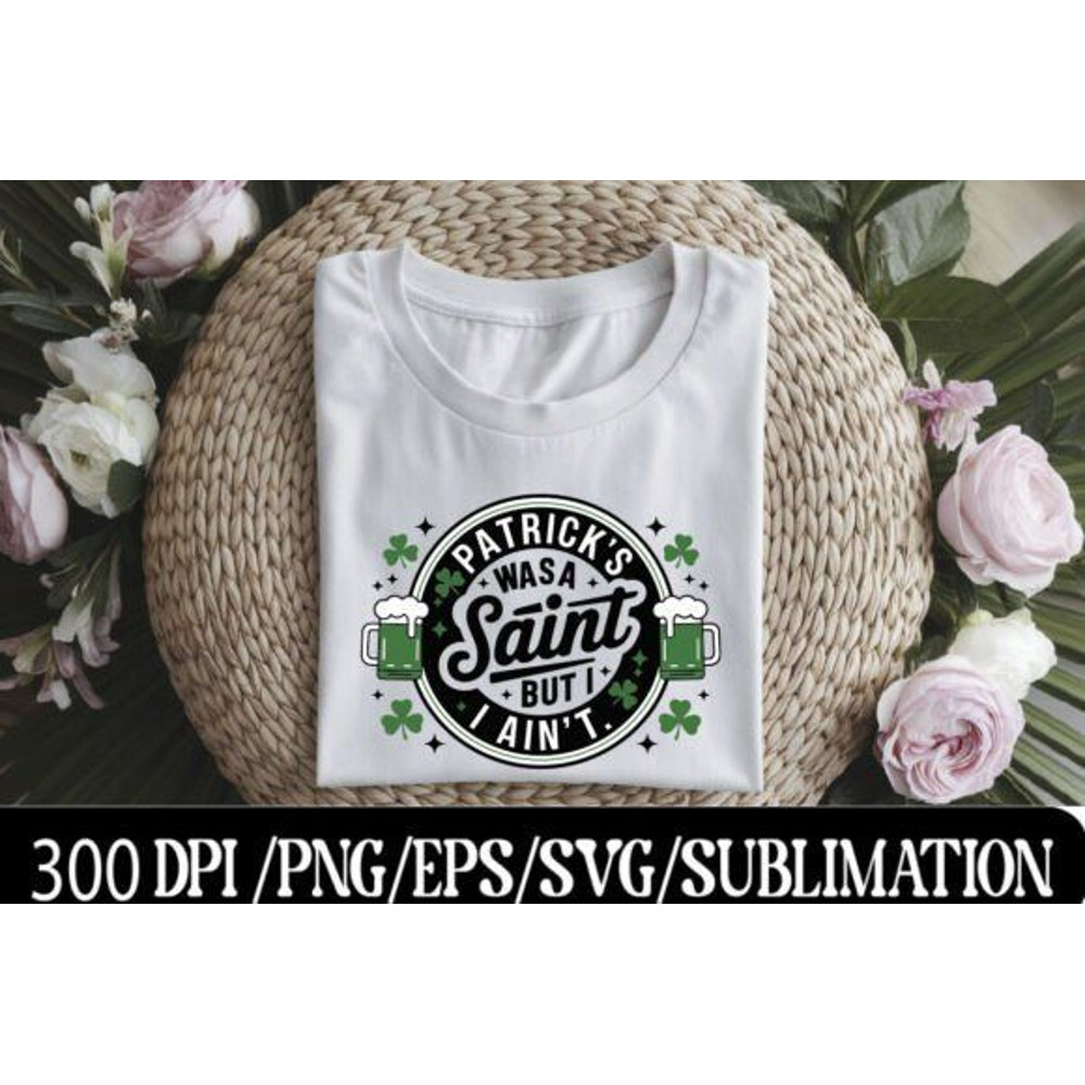 Shamrock St Patricks Was A Saint I Aint Funny Bundle Png Digital Files Sublimation Dtf 0