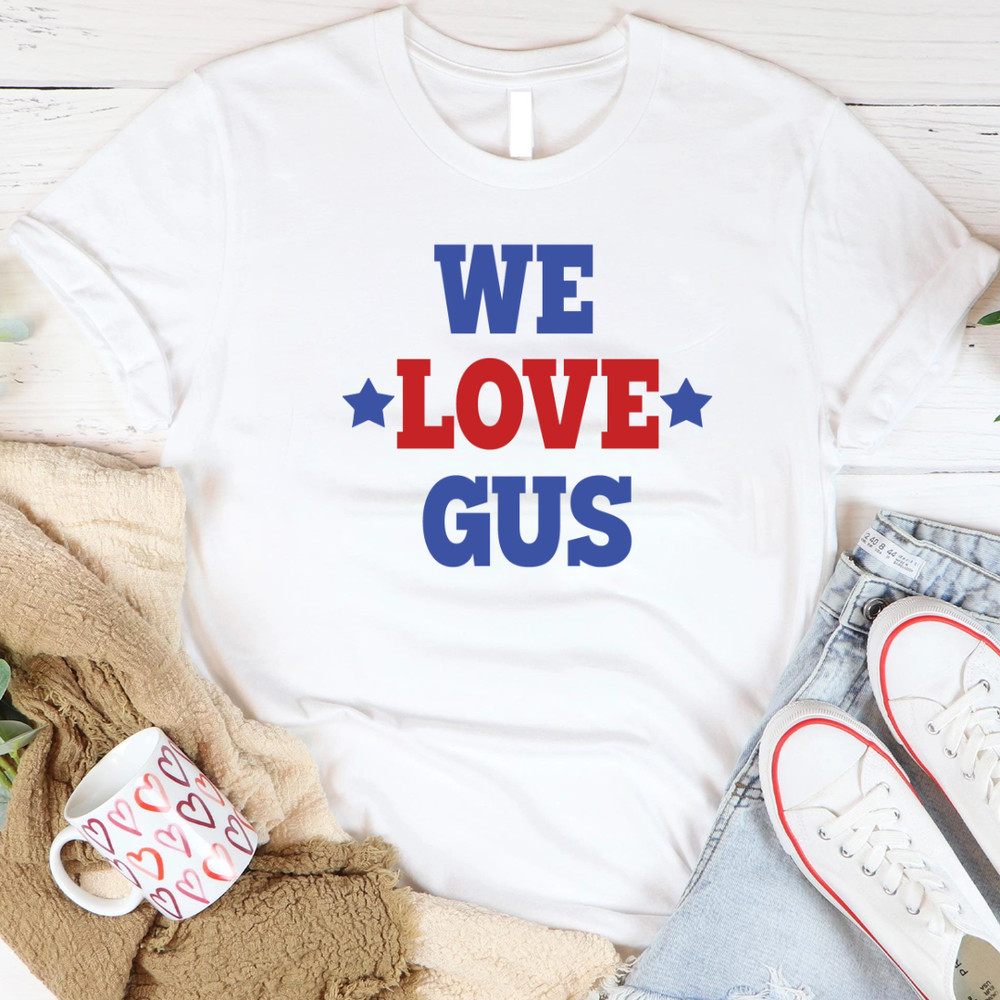We Love Gus Wals Im Voting For Gus Dad PNG 0