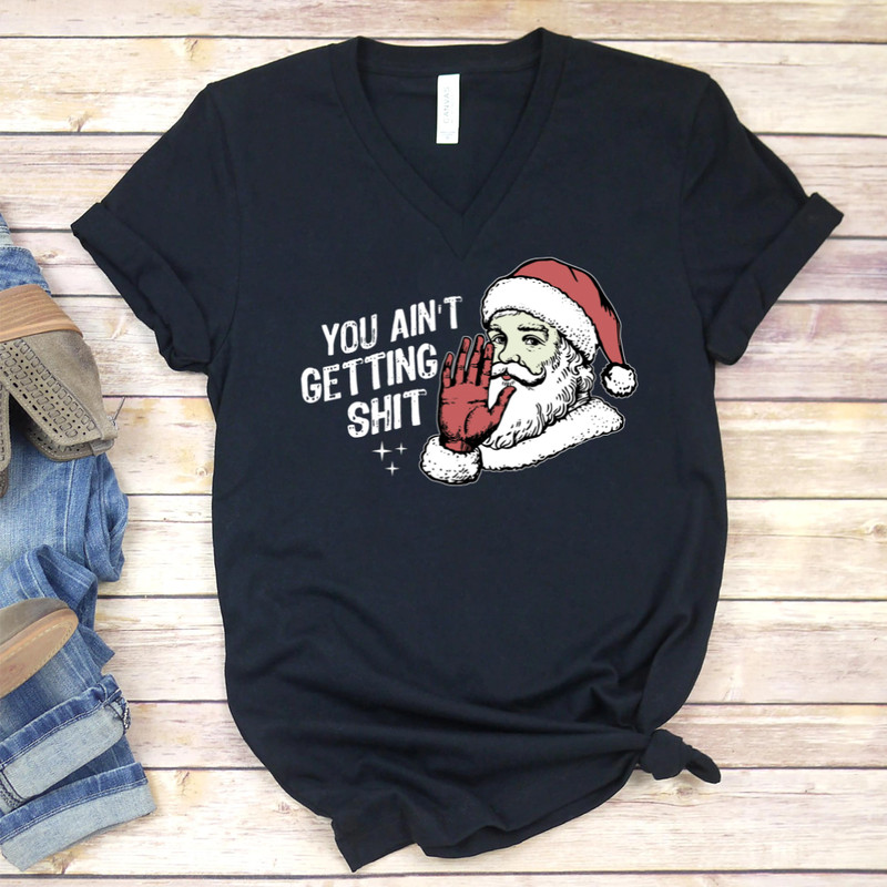You Aint Gettin Shit Funny Santa Claus Christmas Gift Xmas Family Holiday PNG 0