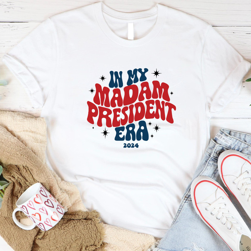 In My Madam President Era Harris 2024 Kamala Campaign Support Harris For Presidency Madam President 0