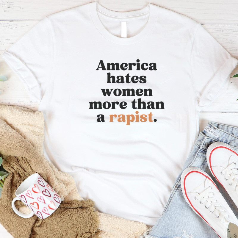 America Hates Womens More Than Rapist Reproductive Rights PNG 1