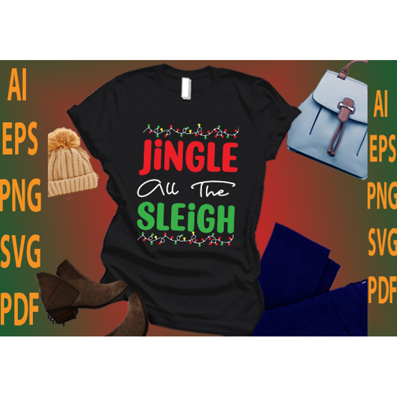 Jingle All The Sleigh Hoodies Sweatshirts Design 0