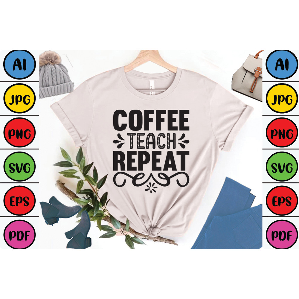 Coffee Teach Repeat T Shirt Design 0