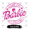 Barbie Svg Barbie Png Cricut Barbie Svg Logo Barbie Svg Barbie Svg Cricut Clipart Barbie Svg Clipar 0