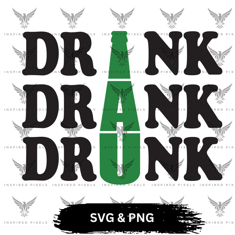 Drink Drank Drunk PngDrink Drank Drunk Svgsaint Patricks Day Svgsaint Patricks Day Pngdrink Drank D 0