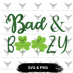 bad & boozy svg, bad & boozy png, bad & boozy svg png, saint patricks day svg, saint patricks day png