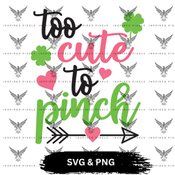 too cute to pinch svg, too cute to pinch png, too cute to pinch svg png,saint patricks day svg, saint patricks day png,2