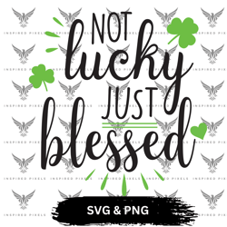 not lucky just blessed svg, not lucky just blessed png,beer mug svg,saint patrick's day leaf svg, saint patricks day png