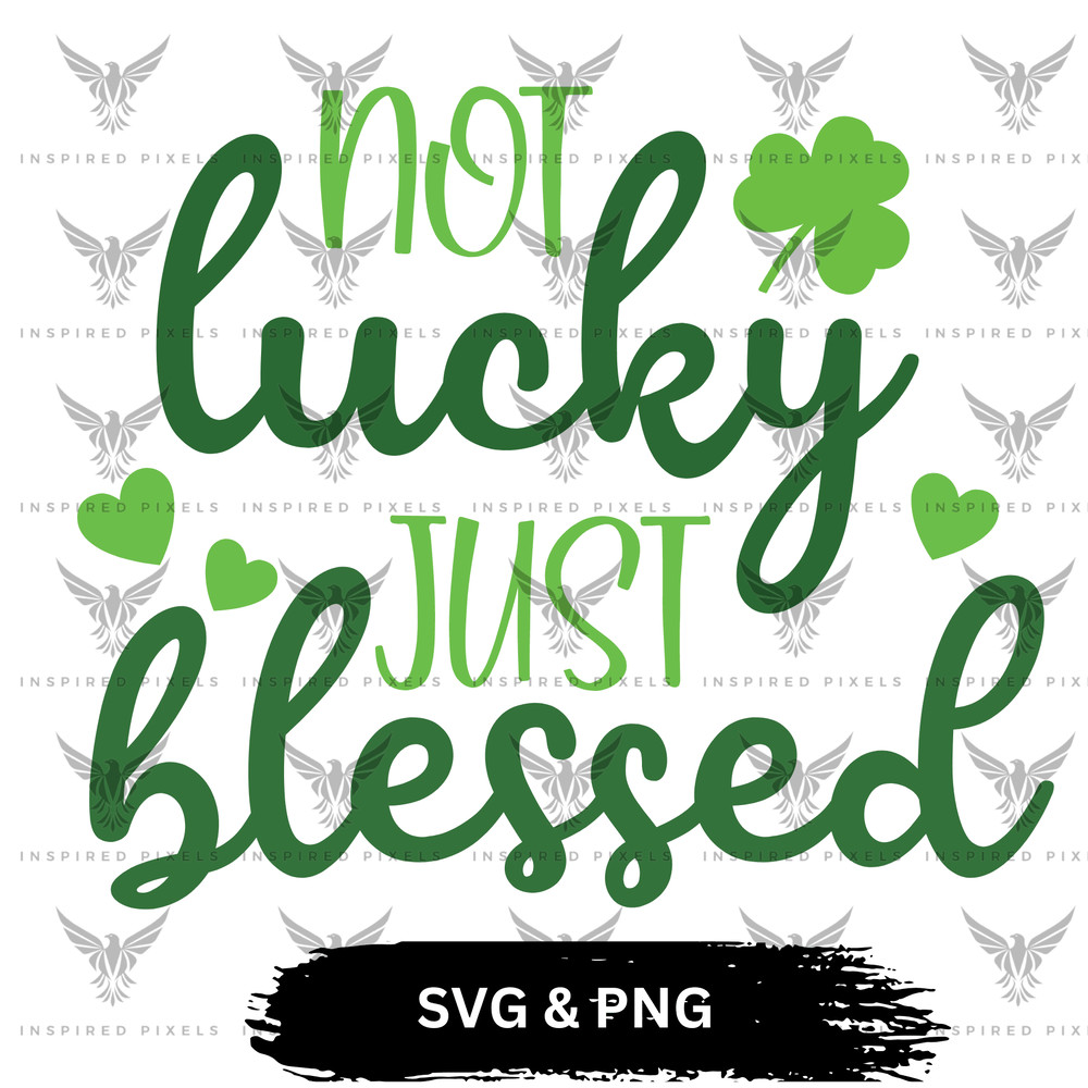 Not Lucky Just Blessed SVGNot Lucky Just Blessed PNGbeer Mug SVGSaint Patricks Day Leaf Svgsaint Pa 0