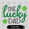 One Lucky Dad SVGOne Lucky Dad PNGOne Lucky Dad SVG PNGSaint Patricks Day Leaf Svgsaint Patricks Da 0