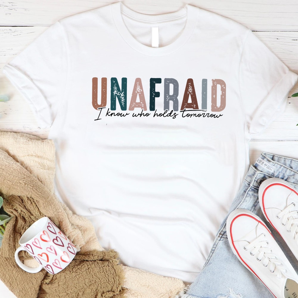 Unafraid I Know Who Holds Tomorrow PNG 0