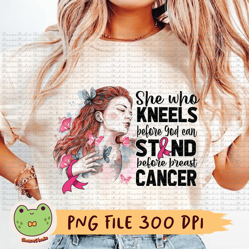 She Who Kneels Before God Can Stand Before Breast Cancer Png Breast Cancer Png Pink Ribbon Png Butt 0