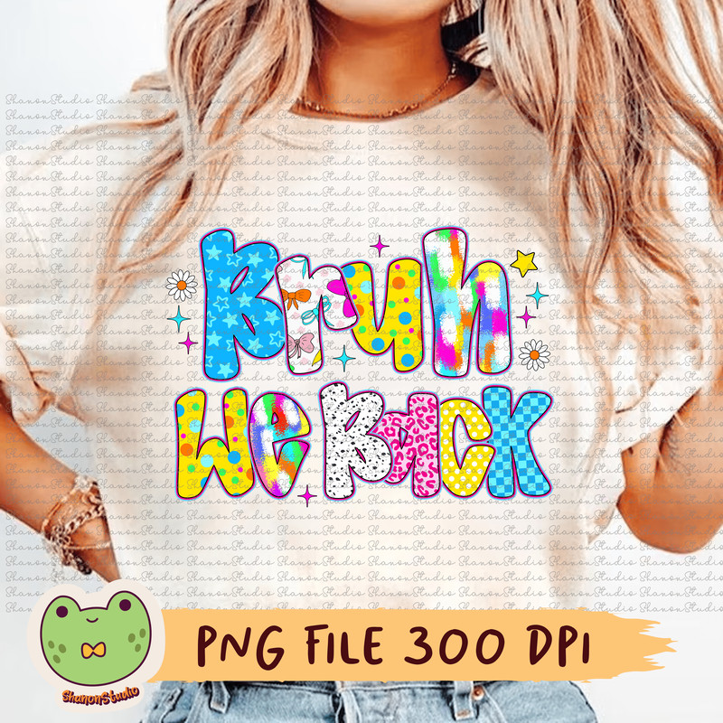 Bruh We Back Png Back To School Png Teacher Png Student Png Brushstroke First Day Of School Png Sch 0