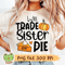 Will Trade Sister For Pie Png Will Trade Brother Png Thanksgiving Png Pumpkin Spice Png Pumpkin Png 0