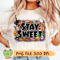 Stay Sweet Png Halloween Png Spooky Png Horror Png Halloween Sublimation Trick Or Treat Png Hallowe 0