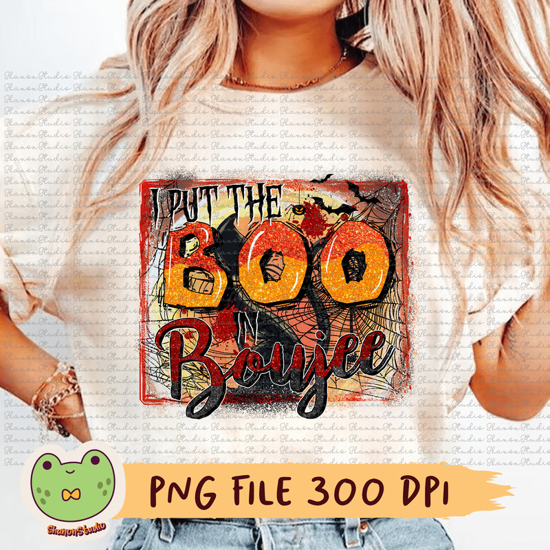 I Put The Boo In The Boujie Png Boujie Png Halloween Png Jack O Lantern Png Horror Png Spooky Png B 0