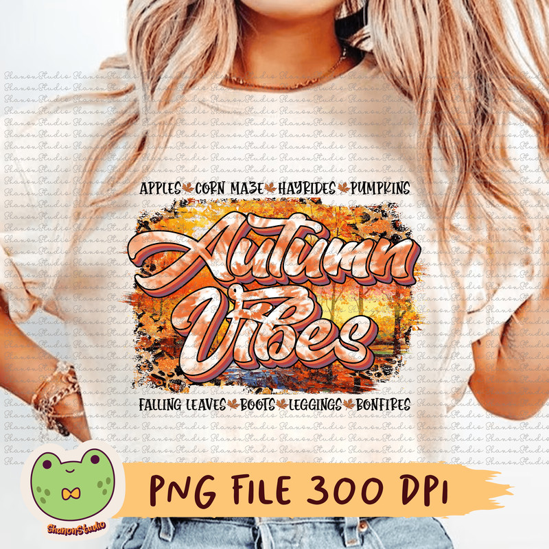 Autumn Vibes Png Tie Dye Png Fall Png Apples Corn Maze Hayrides Pumpkins Falling Leaves Boots Leggi 0