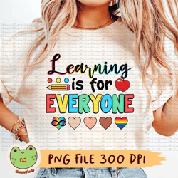 learning is for everyone png, equality png, teacher life png, lgbt pride png, black pride png, anti racism png, equality