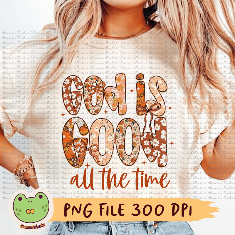 God Is Good All The Time Png Fall Png Autumn Png Thanksgiving Png Christian Followers Png Coquette  0