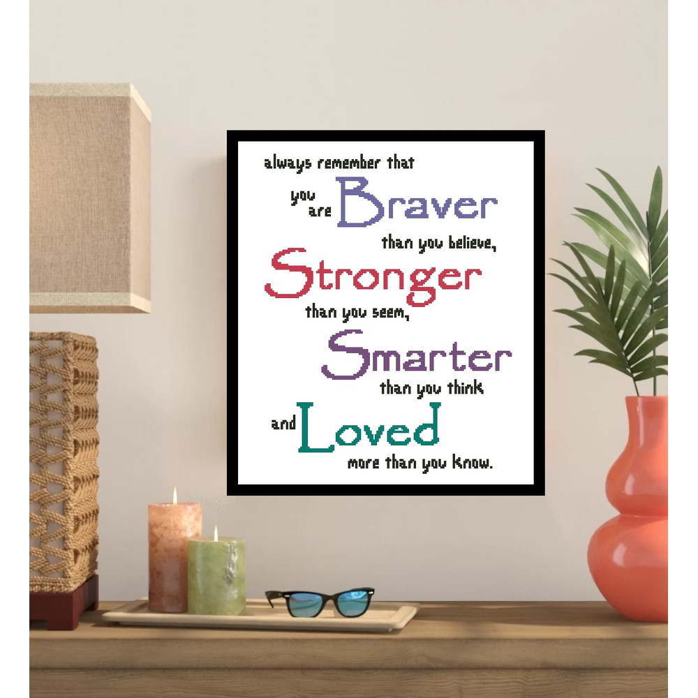 Braver Stronger Smarter Loved Cross Stitch Pattern 340 0