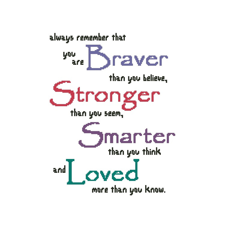 Braver Stronger Smarter Loved Cross Stitch Pattern 340 1