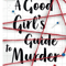 A Good Girls Guide To Murder 0