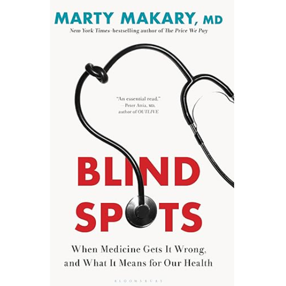 Blind Spots By Marty Makary 0