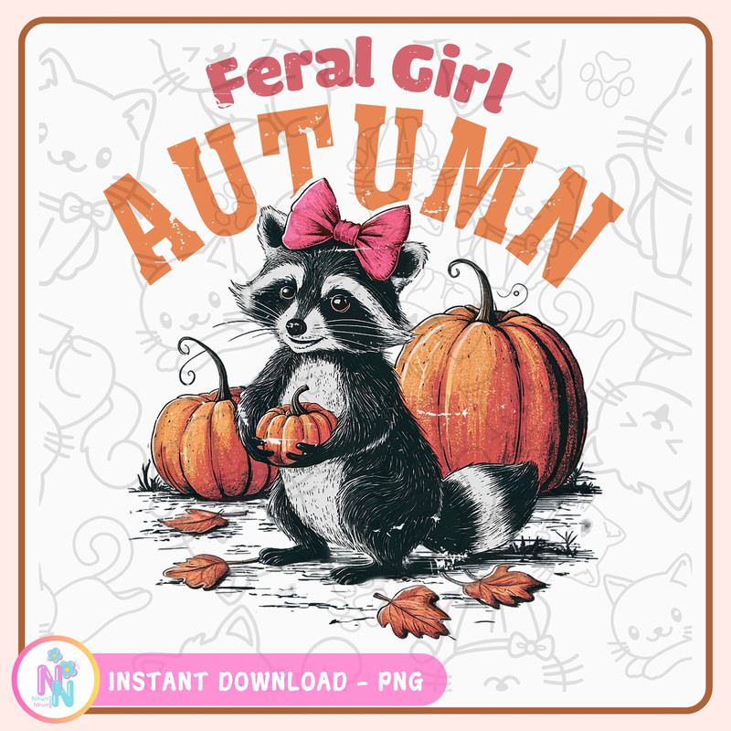 Feral Girl Autumn PNG Raccoon Shirt Design Fall Sublimation Design 0
