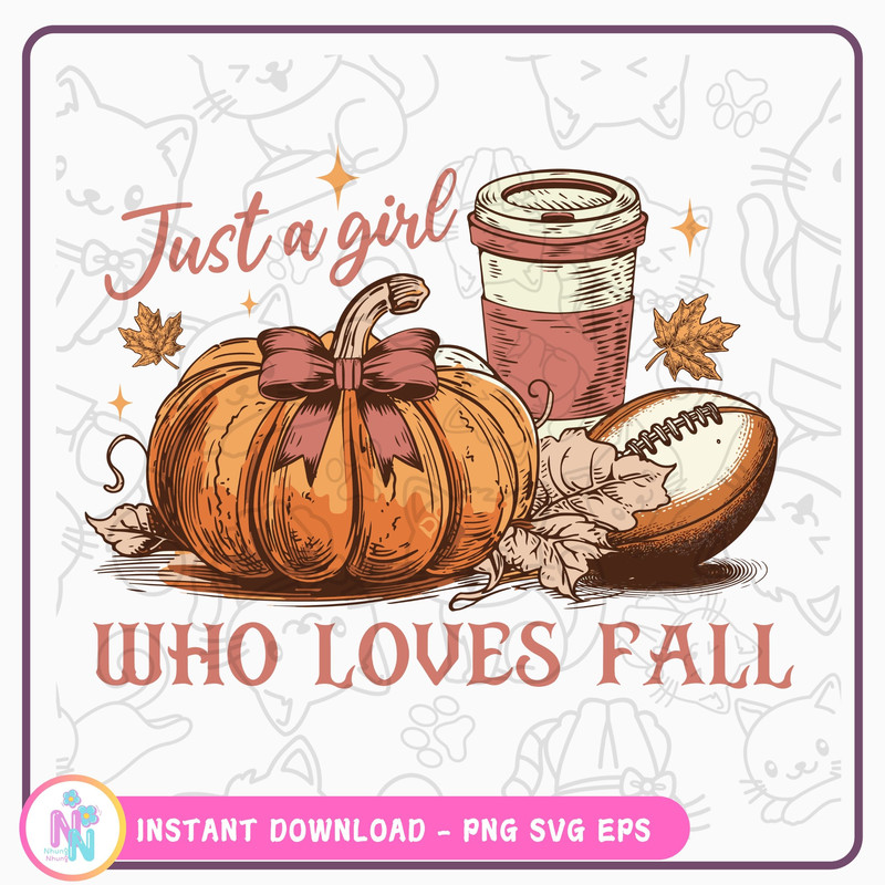 Just A Girl Who Loves Fall Png Sublimation Design Pumpkin Spice Png Autumn Png 0