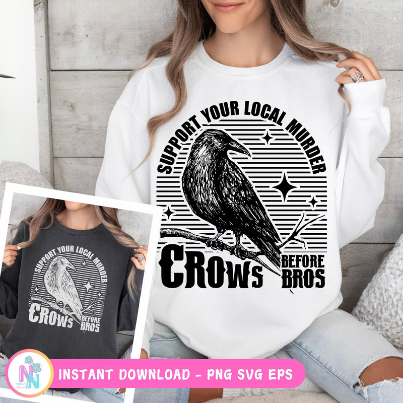 Crows Before Bros Support Your Local Murrder Svg Png Crows Before Bros Svg Crow Lover Shirt 1