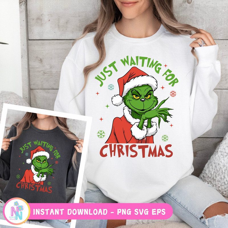 Grinch Just Waiting For Christmas Png Holiday Funny Grinch Digital Download File For Cricut DIGITAL FILE 1